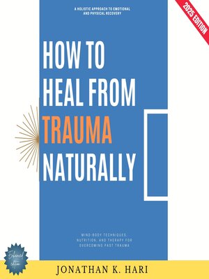 cover image of How to Heal from Trauma Naturally